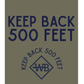 KEEP BACK 500 FEET