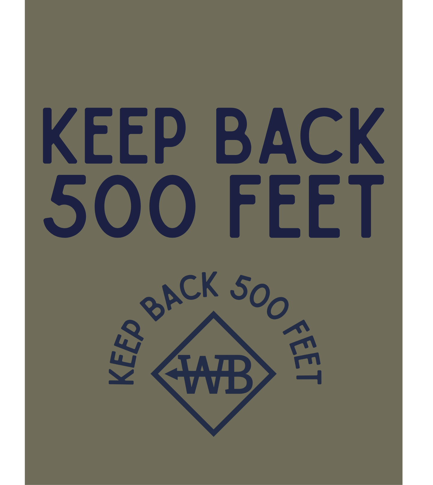 KEEP BACK 500 FEET